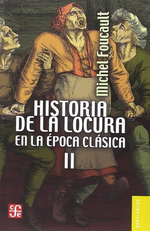 HISTORIA DE LA LOCURA EN LA EPOCA CLASICA VOL. 2 (ED.2018)