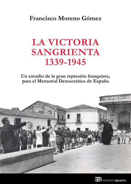 VICTORIA SANGRIENTA 1939-1945, LA