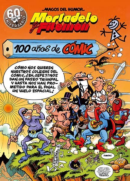 MORTADELO Y FILEMON. 100 AOS DE COMIC (MAGOS DEL HUMOR 67)