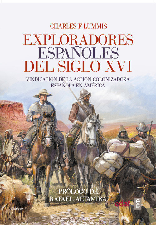 LOS EXPLORADORES ESPAOLES DEL SIGLO XVI. VINDICACION DE LA