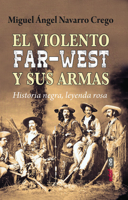VIOLENTO FAR-WEST Y SUS ARMAS, EL