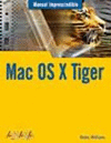 MAC OS X TIGER-MANUAL IMPRESCINDIBLE