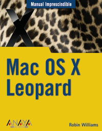 MAC OS X LEOPARD-MANUAL IMPRESCINDIBLES