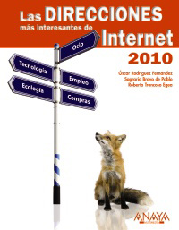 DIRECCIONES MAS INTERESANTES DE INTERNET. EDICION 2010