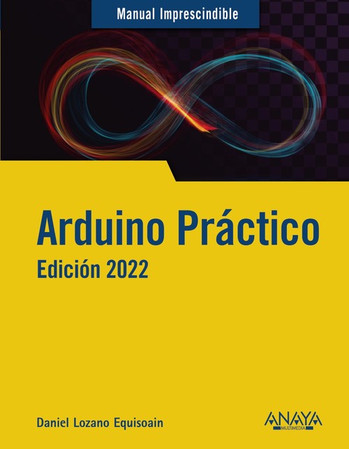 ARDUINO PRACTICO. EDICION 2022