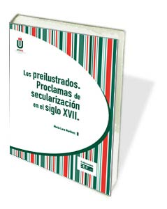PREILUSTRADOS, PROCLAMAS DE SECULARIZACION EN EL SIGLO XVII