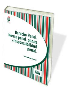 DERECHO PENAL, NORMA PENAL, PENAS Y RESPONSABILIDAD PENAL