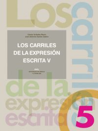 CARRILES DE LA EXPRESION ESCRITA 5, LOS