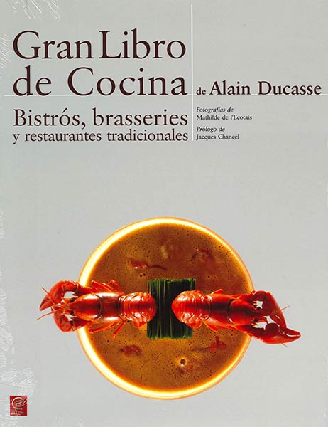 GRAN LIBRO DE COCINA DE ALAIN DUCASSE.BISTROS,BRASSERIES