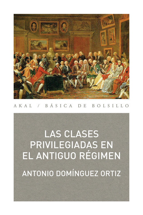 CLASES PRIVILEGIADAS EN EL ANTIGUO REGIMEN, LAS