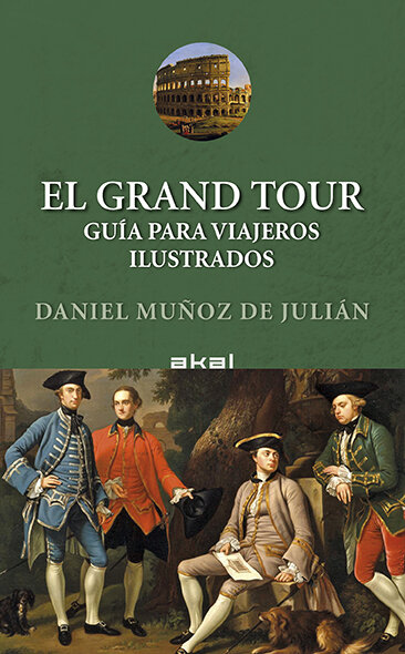 GRAND TOUR, EL. GUIA PARA VIAJEROS ILUSTRADOS