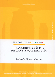 IDEAS SOBRE ANALISIS, DIBUJO Y ARQUITECTURA