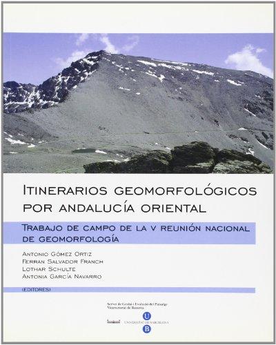 ITINERARIOS GEOMORFOLOGICOS POR ANDALUCIA ORIENTAL