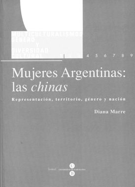 MUJERES ARGENTINAS: LAS CHINAS, REPRESENTACION, TERRITORIO