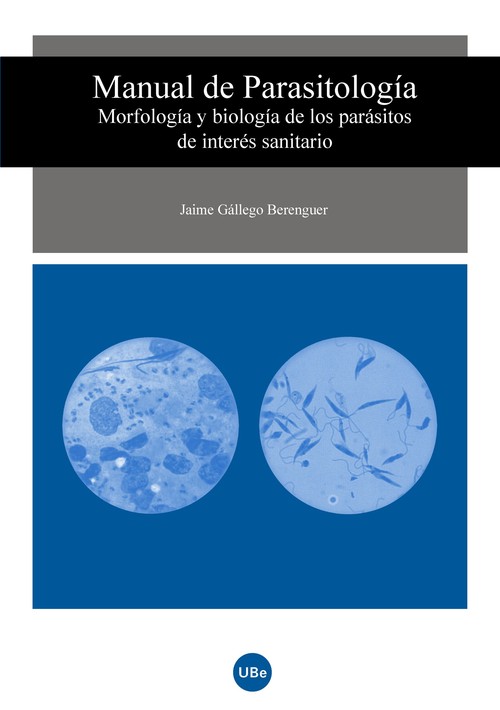 MANUAL DE PARASITOLOGIA MORFOLOGIA Y BIOLOGIA DE LOS PARASI