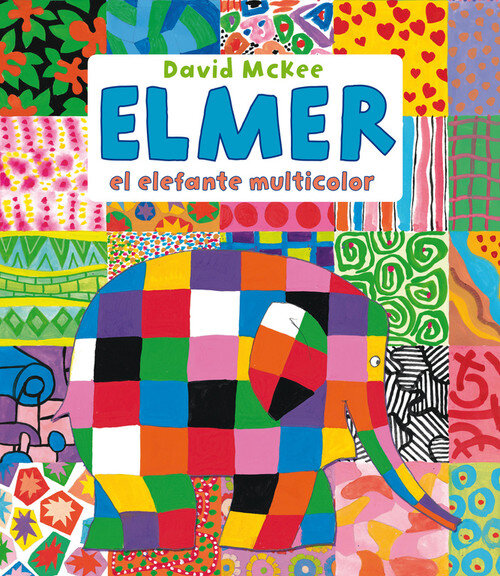 ELMER EL ELEFANTE MULTICOLOR (ELMER. ALBUM ILUSTRADO)