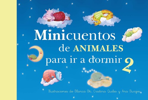 MINICUENTOS DE ANIMALES PARA IR A DORMIR 2 (MINICUENTOS)