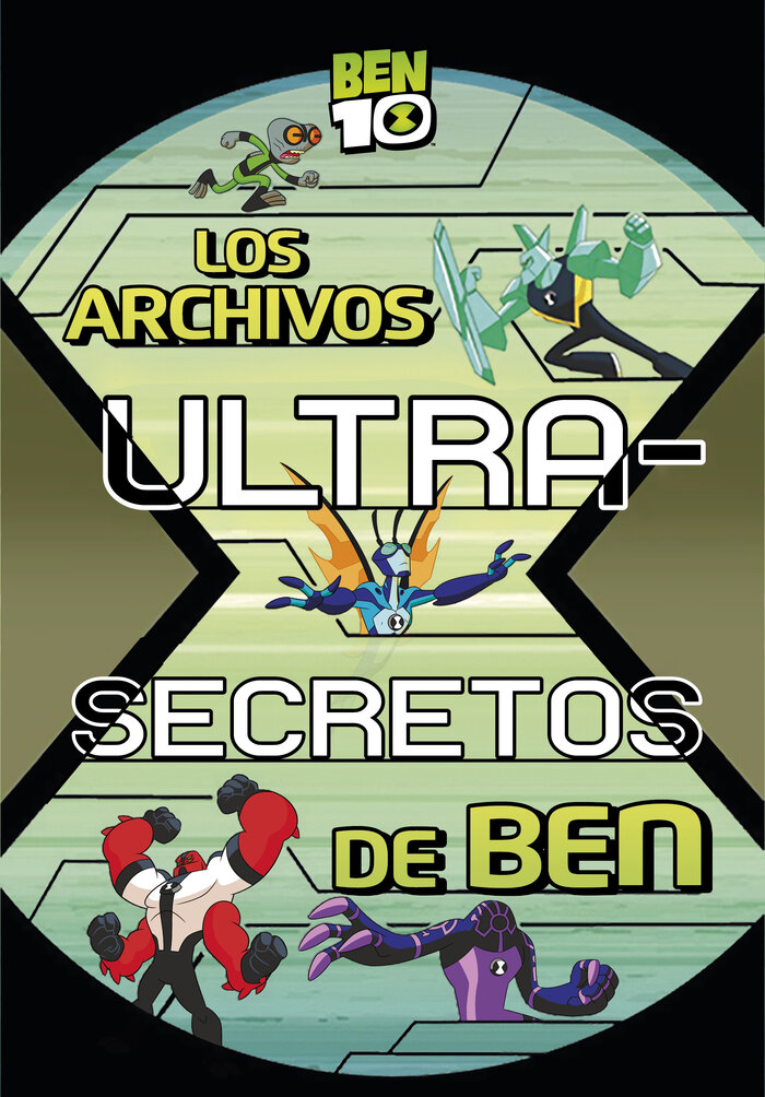 ARCHIVOS ULTRA-SECRETOS DE BEN (BEN 10. PRIMERAS LECTURAS)