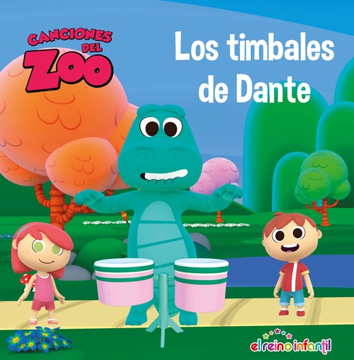 TIMBALES DE DANTE (CANCIONES DEL ZOO) (REINO INFANTIL. , LOS