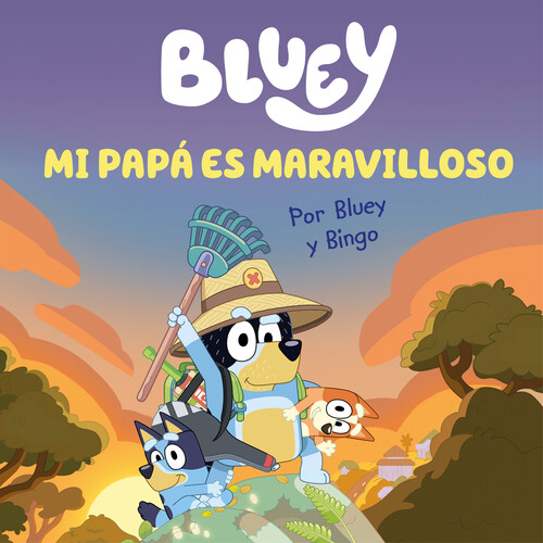 BLUEY. UN CUENTO - MI PAPA ES MARAVILLOSO (EDICION EN ESPAO