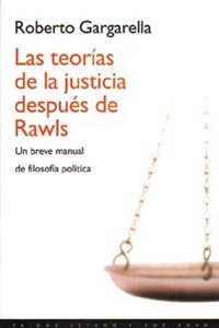 TEORIAS DE LA JUSTICIA DESPUES DE RAWLS, LAS