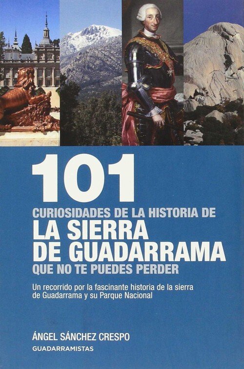 101 CURIOSIDADES HISTORIA SIERRA GUADARRAMA NO PUEDES PERDE