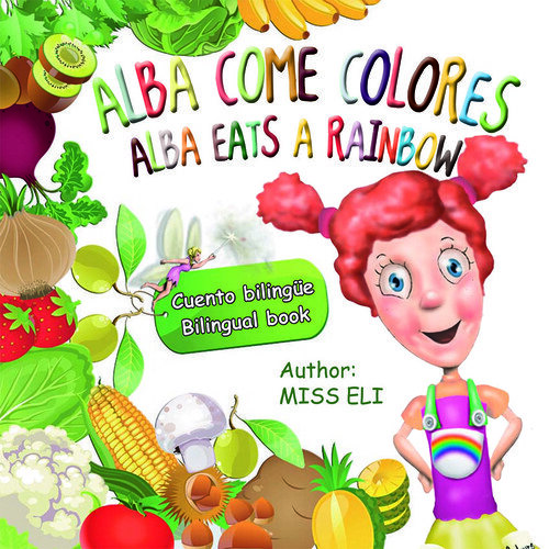 ALBA COME COLORES/ ALBA EATS A RAINBOW