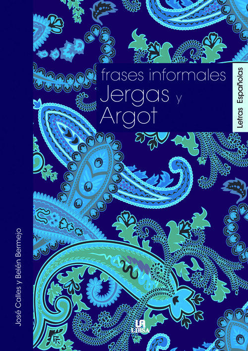 FRASES INFORMALES,JERGAS Y ARGOT