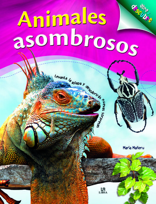ANIMALES ASOMBROSOS-ABRE Y DESCUBRE