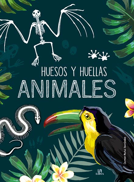 ANIMALES. HUESOS Y HUELLAS