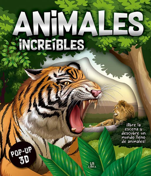 ANIMALES INCREIBLES. POP UP 3D
