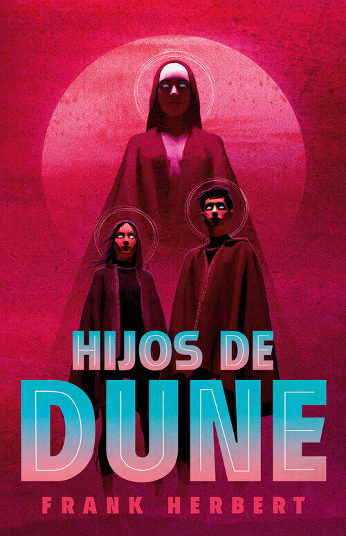 HIJOS DE DUNE (EDICION ILUSTRADA) (LAS CRONICAS DE DUNE 3)