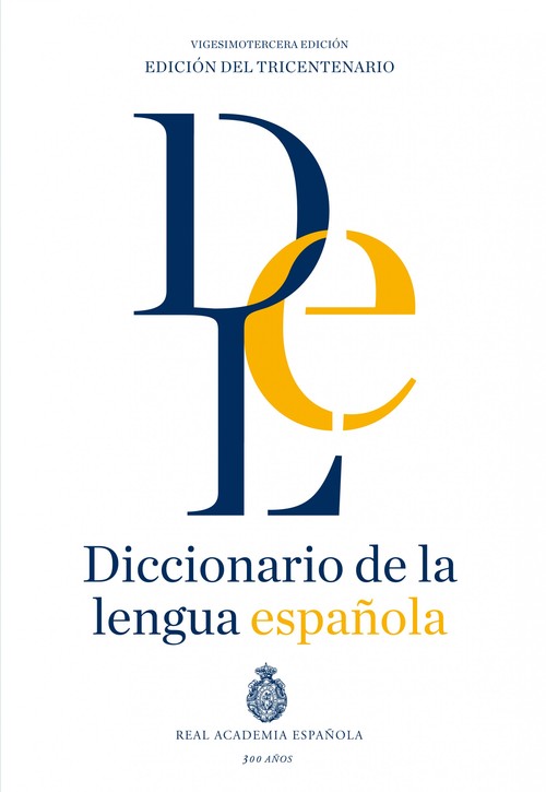 DICCIONARIO DE LA LENGUA ESPAOLA RAE