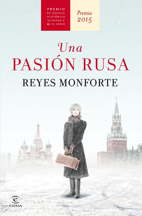 UNA PASION RUSA (PREMIO NOVELA HISTORICA ALFONSO X 2015)