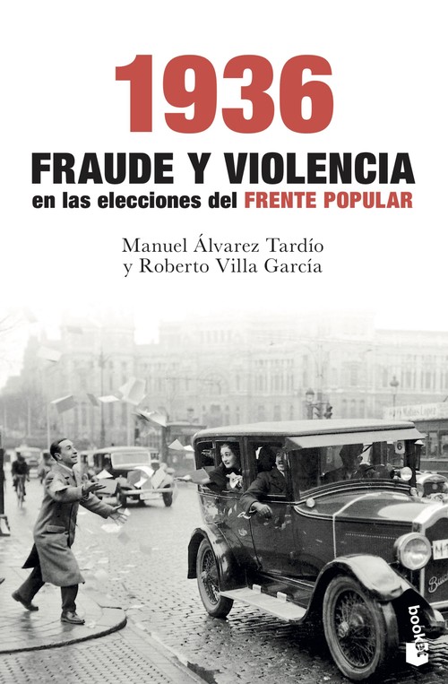1936. FRAUDE Y VIOLENCIA EN LAS ELECCIONES DEL FRENTE POPULA