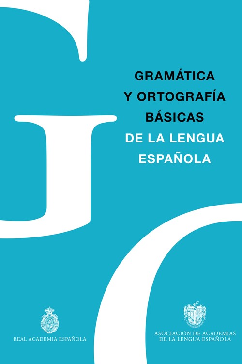 GRAMATICA Y ORTOGRAFIA BASICAS DE LA LENGUA ESPAOLA