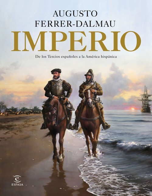 IMPERIO, DE LOS TERCIOS ESPAOLES A LA AMERICA HISPANICA