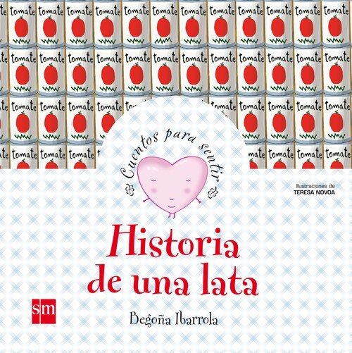 HISTORIA DE UNA LATA-ILUSION-CUENTOS PARA SENTIR