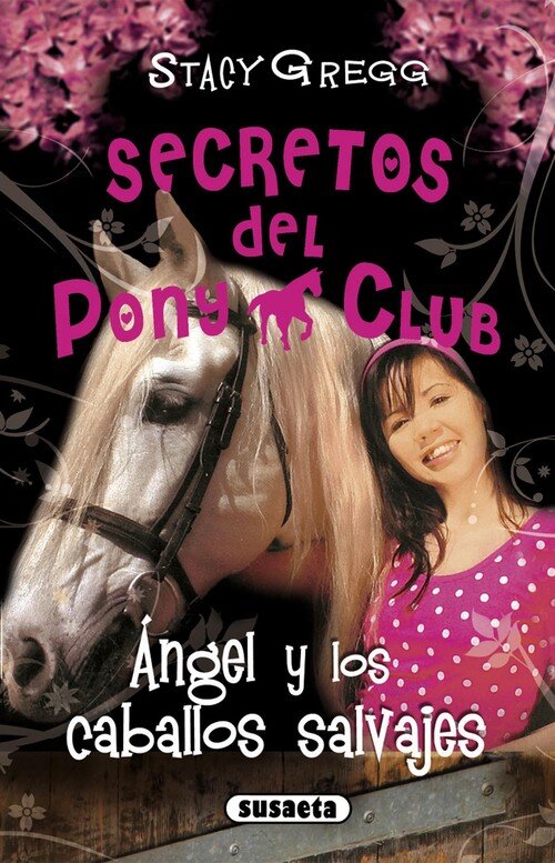 ANGEL Y LOS CABALLOS SALVAJES-SECRETOS DEL PONY CLUB 11