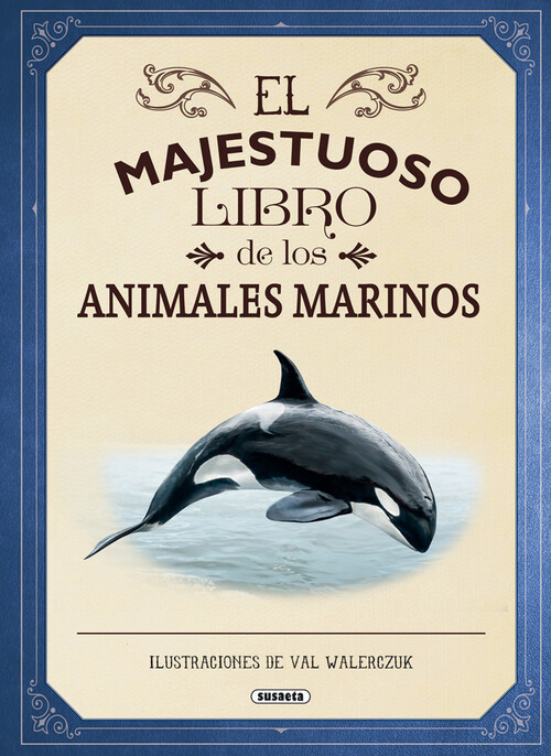 MAJESTUOSO LIBRO DE LOS ANIMALES MARINOS, EL