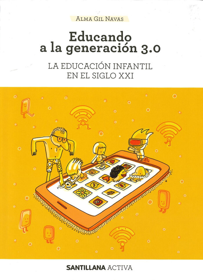 EDUCANDO A GENERACION 3.0. LA EDUCACION INFANTIL EN EL SIGL