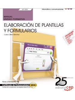 MANUAL ELABORACION DE PLANTILLAS Y FORMULARIOS UF1304/MF0