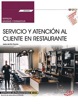 MANUAL, SERVICIO Y ATENCION AL CLIENTE EN RESTAURANTE (UF025
