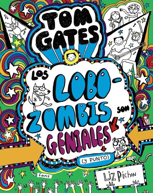 TOM GATES 11 LOS LOBOZOMBIS SON GENIALES Y PUNTO