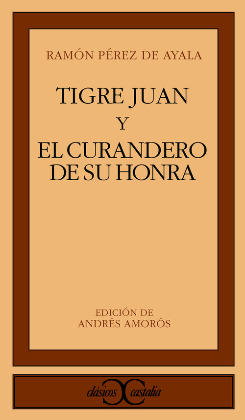 TIGRE JUAN EL CURANDERO DE SU HONRA (CATEDRA)