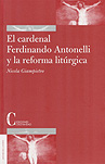 CARDENAL FERDINADO ANTONELLI Y LA REFORMA LITURGICA, EL (RUS
