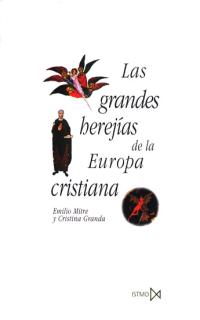 GRANDES HEREJIAS DE LA EUROPA CRISTIANA, LAS