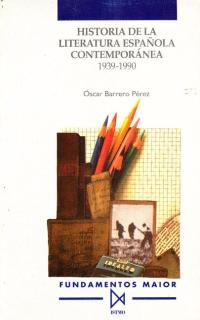 HISTORIA DE LA LITERATURA ESPAOLA CONTEMPORANEA (1939-1990)