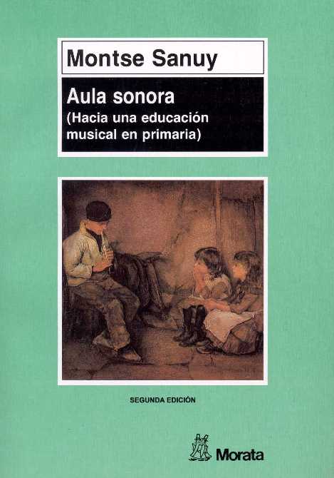AULA SONORA.HACIA UNA EDUCACION MUSICAL EN PRIMARIA