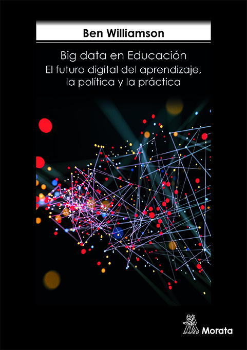 BIG DATA EN EDUCACION. EL FUTURO DIGITAL DEL APRENDIZAJE, L